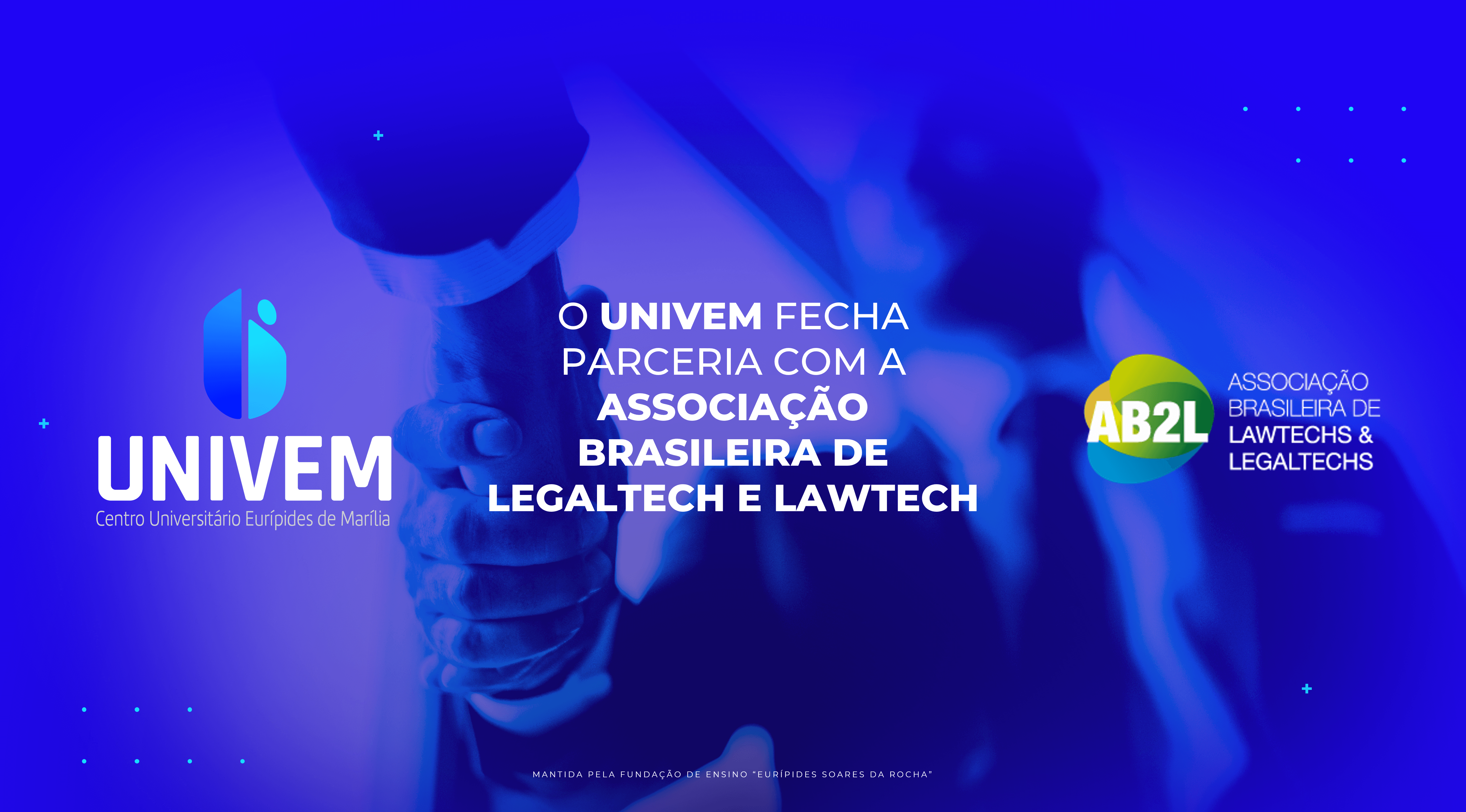 Associação Brasileira de Legaltech e LawTech firma parceria com UNIVEM